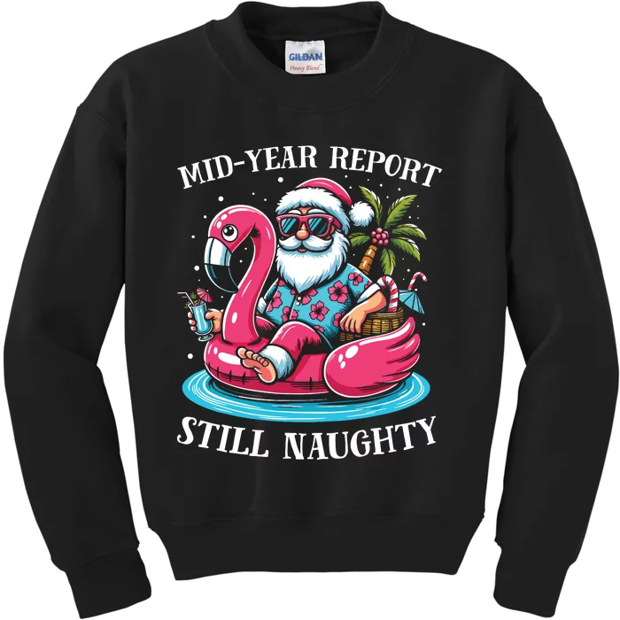 Mid Year Report Still Naughty Christmas In July Beach Summer Kids Sweatshirt