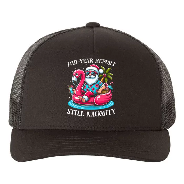 Mid Year Report Still Naughty Christmas In July Beach Summer Yupoong Adult 5-Panel Trucker Hat