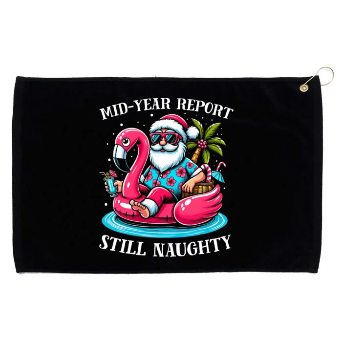 Mid Year Report Still Naughty Christmas In July Beach Summer Grommeted Golf Towel