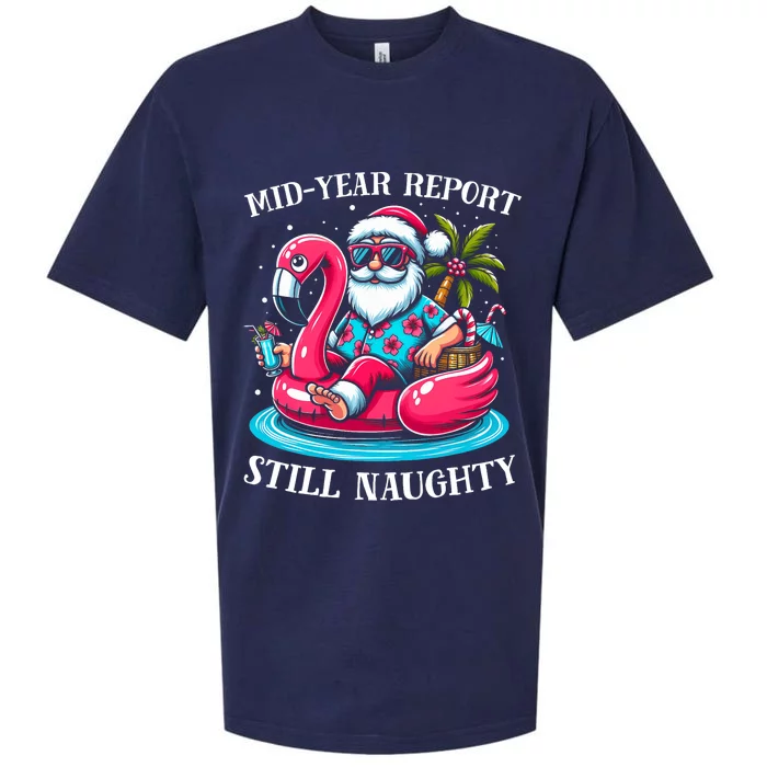 Mid Year Report Still Naughty Christmas In July Beach Summer Sueded Cloud Jersey T-Shirt