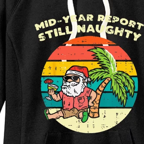 Mid Year Report Still Naughty Santa Beach Christmas In July Women's Fleece Hoodie