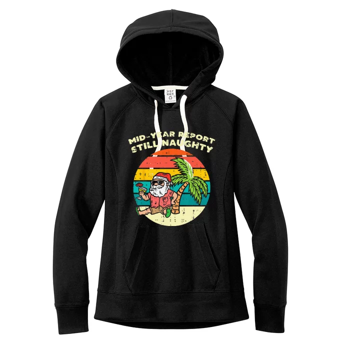 Mid Year Report Still Naughty Santa Beach Christmas In July Women's Fleece Hoodie