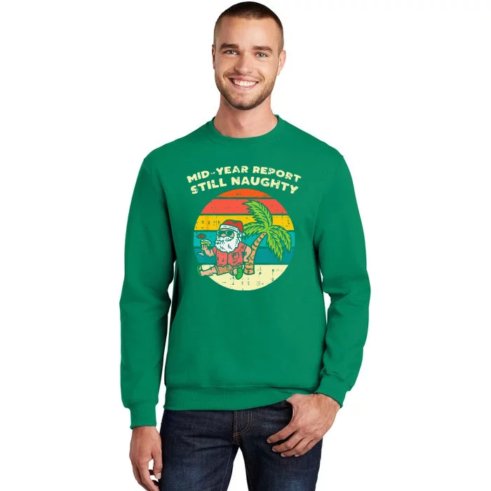 Mid Year Report Still Naughty Santa Beach Christmas In July Sweatshirt