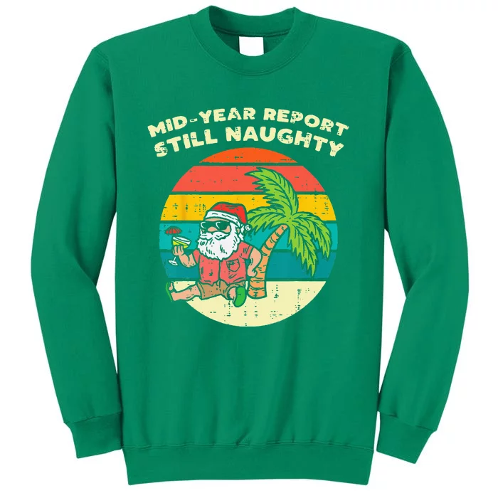 Mid Year Report Still Naughty Santa Beach Christmas In July Sweatshirt