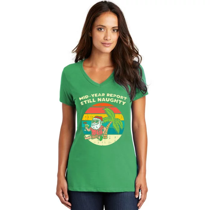 Mid Year Report Still Naughty Santa Beach Christmas In July Women's V-Neck T-Shirt