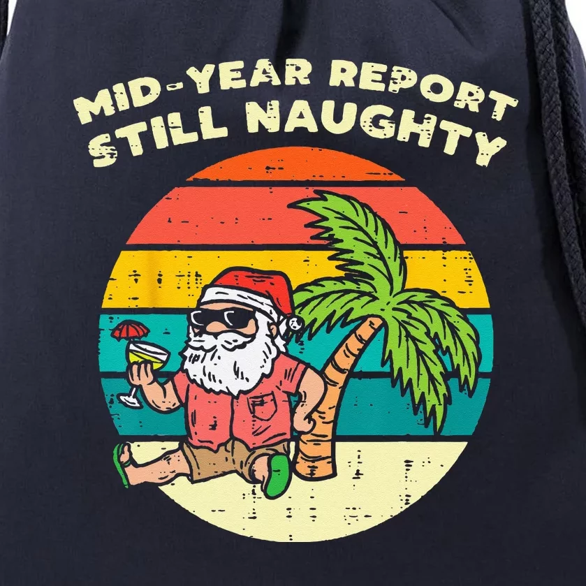 Mid Year Report Still Naughty Santa Beach Christmas In July Drawstring Bag