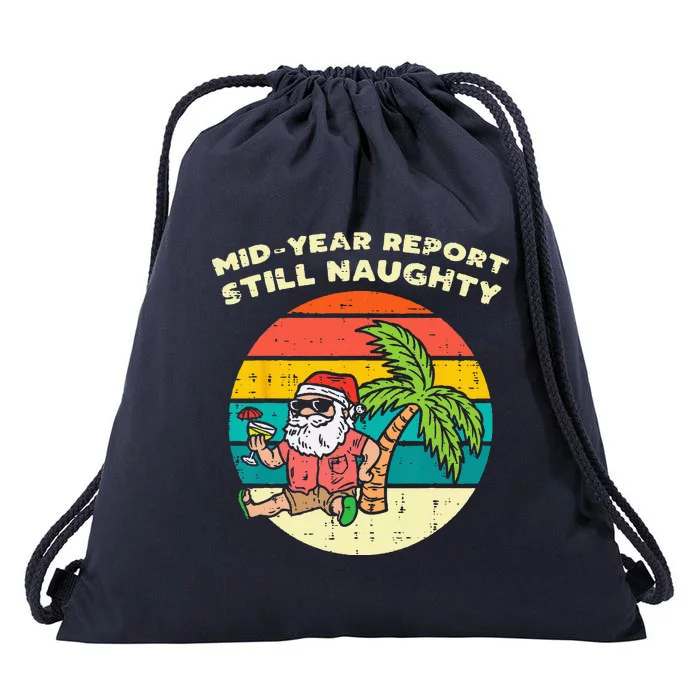 Mid Year Report Still Naughty Santa Beach Christmas In July Drawstring Bag