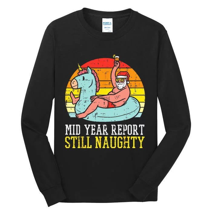 Mid Year Report Still Naughty Santa Summer Christmas In July Tall Long Sleeve T-Shirt