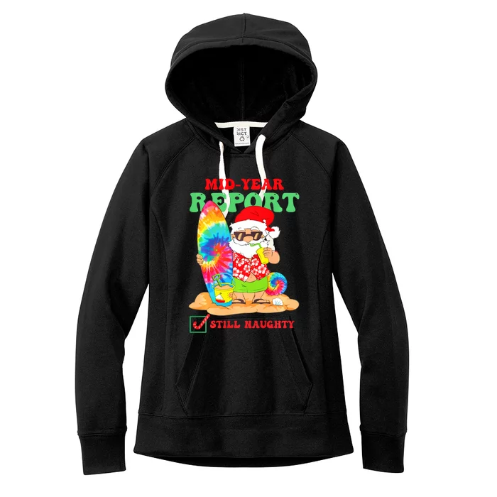 Mid Year Report Still Naughty Christmas In July Santa Women's Fleece Hoodie