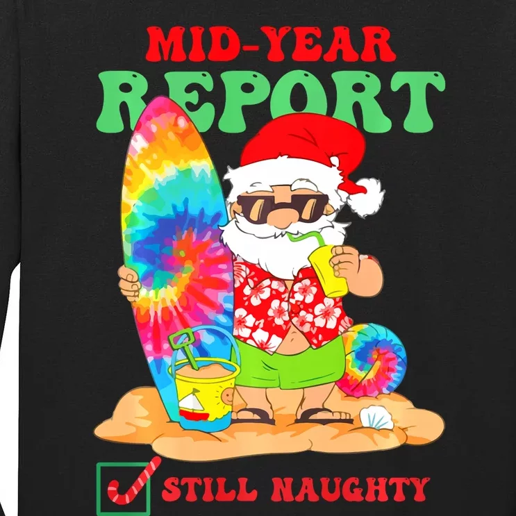 Mid Year Report Still Naughty Christmas In July Santa Tall Long Sleeve T-Shirt