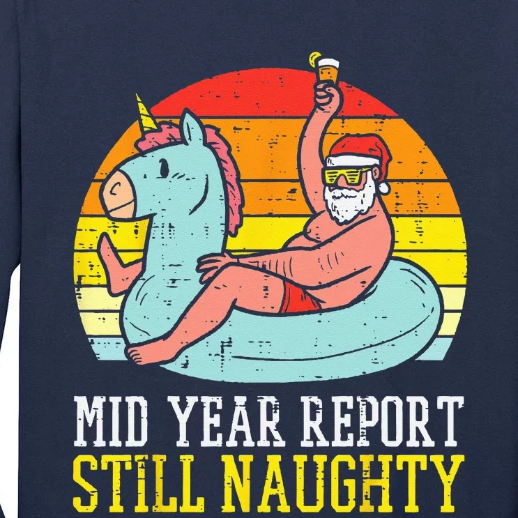 Mid Year Report Still Naughty Santa Summer Christmas In July Tall Long Sleeve T-Shirt