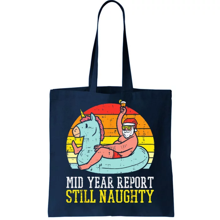 Mid Year Report Still Naughty Santa Summer Christmas In July Tote Bag