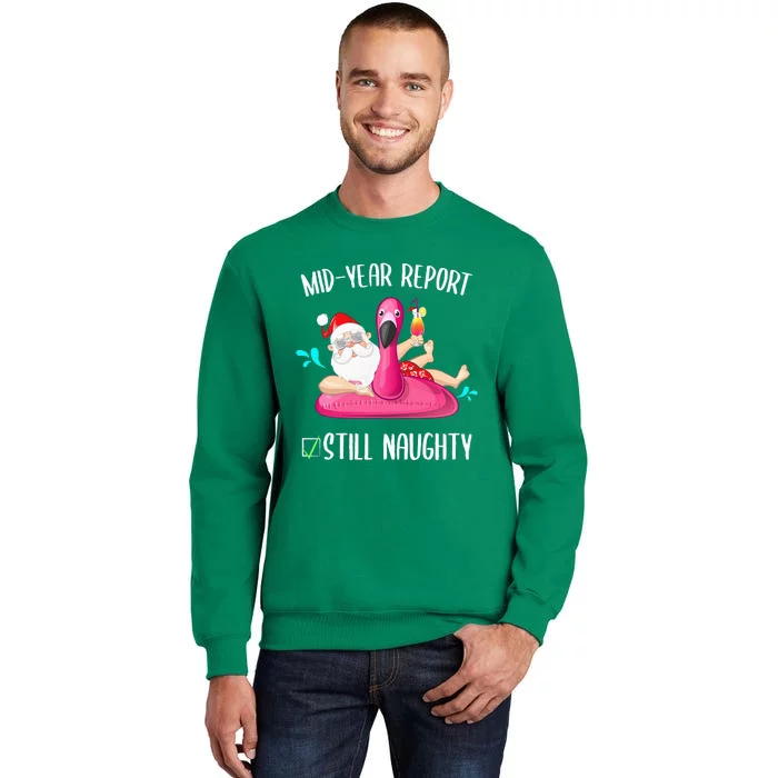 Mid Year Report Still Naughty Christmas In July Santa Funny Sweatshirt