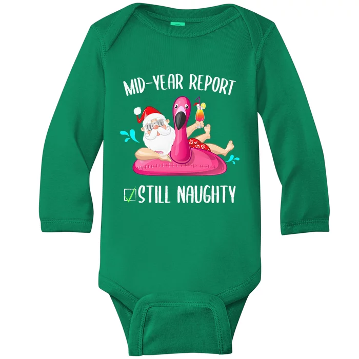 Mid Year Report Still Naughty Christmas In July Santa Funny Baby Long Sleeve Bodysuit