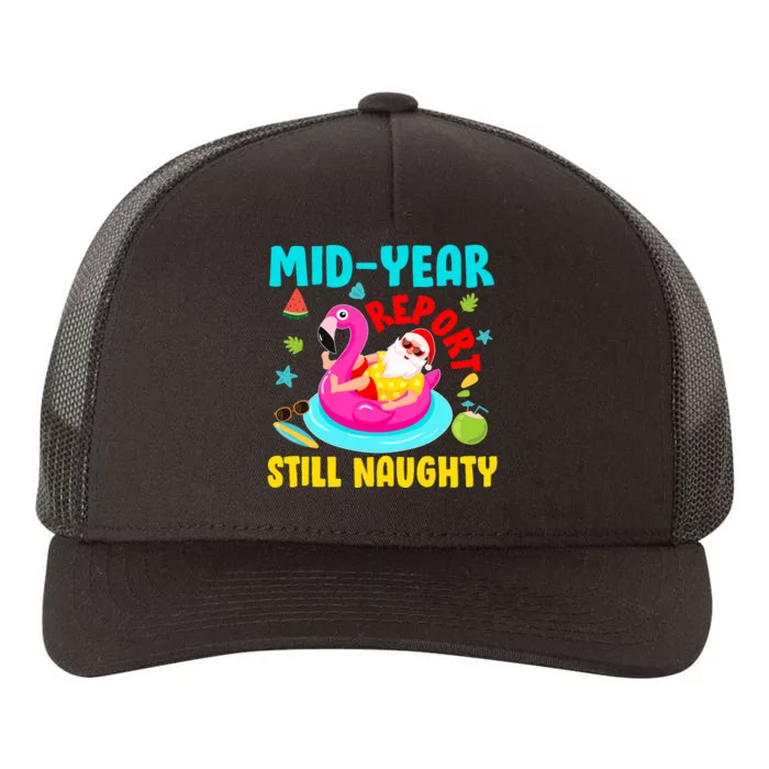 Mid Year Report Still Naughty Christmas In July Santa Yupoong Adult 5-Panel Trucker Hat