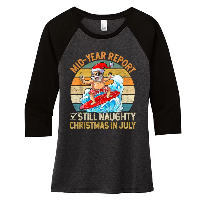 Mid Year Report Still Naughty Christmas In July Hello Summer Women's Tri-Blend 3/4-Sleeve Raglan Shirt