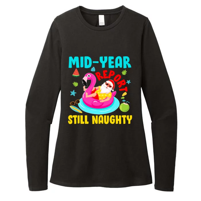 Mid Year Report Still Naughty Christmas In July Santa Womens CVC Long Sleeve Shirt