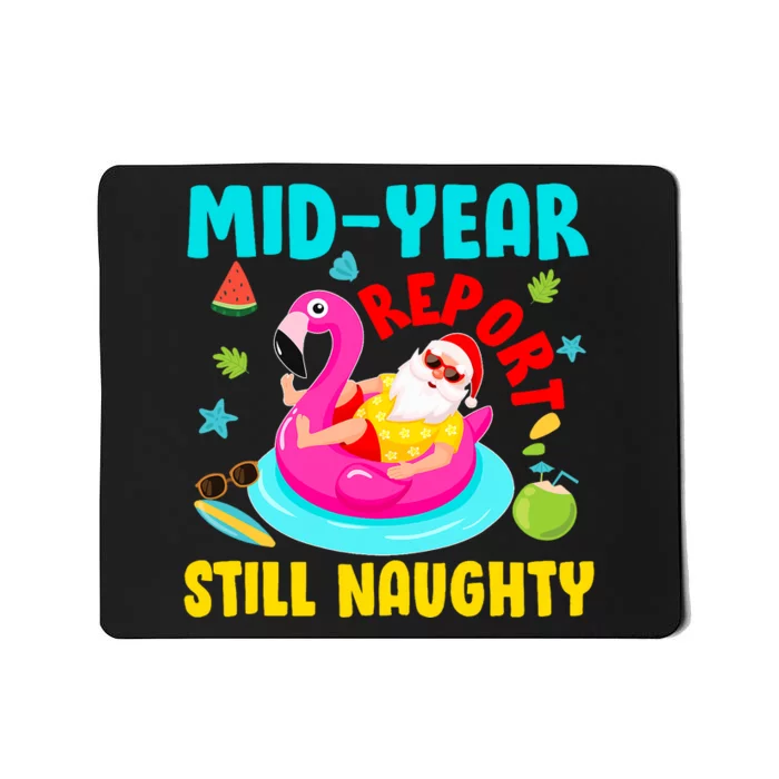 Mid Year Report Still Naughty Christmas In July Santa Mousepad