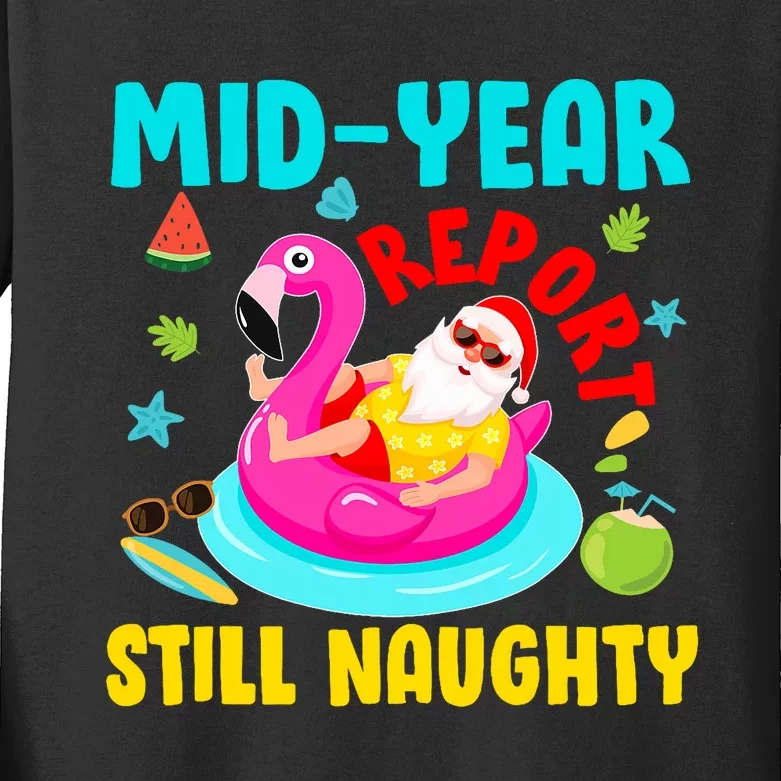 Mid Year Report Still Naughty Christmas In July Santa Kids Long Sleeve Shirt