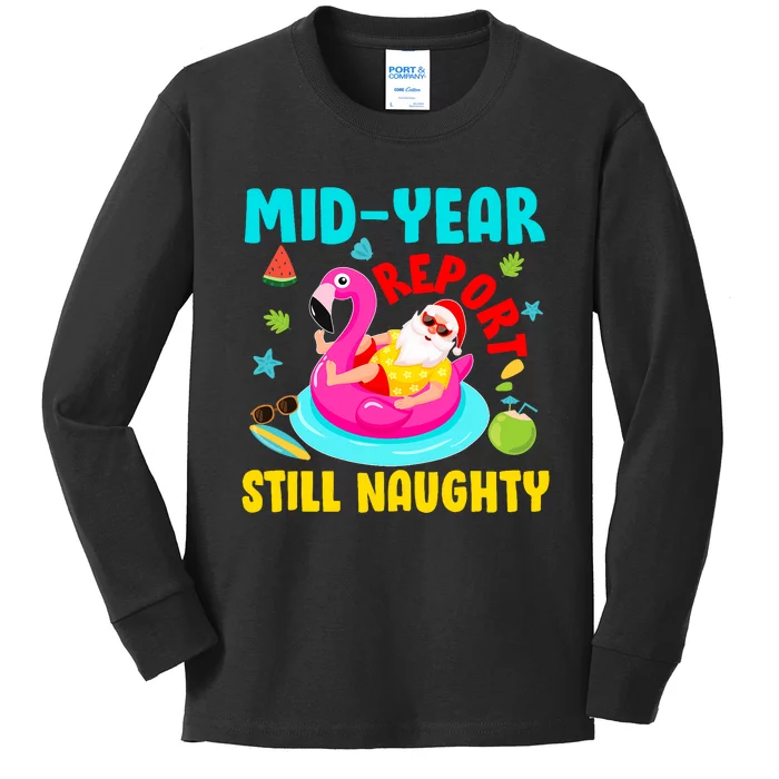 Mid Year Report Still Naughty Christmas In July Santa Kids Long Sleeve Shirt