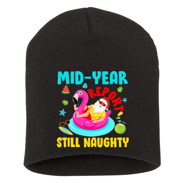 Mid Year Report Still Naughty Christmas In July Santa Short Acrylic Beanie