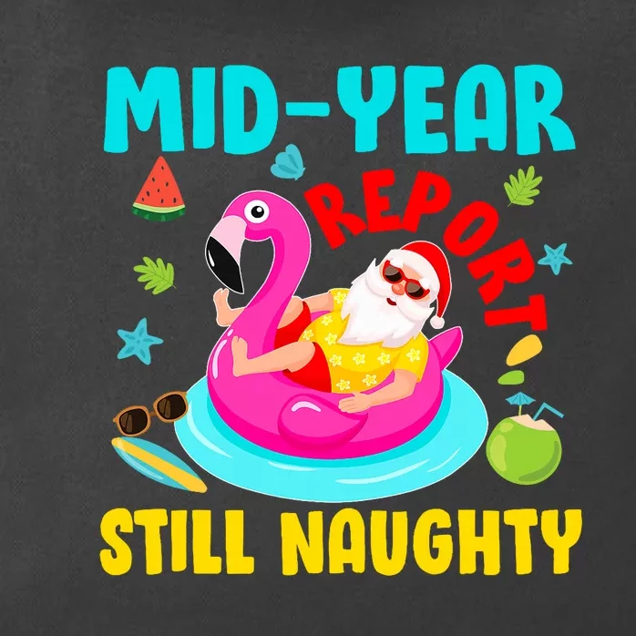 Mid Year Report Still Naughty Christmas In July Santa Zip Tote Bag