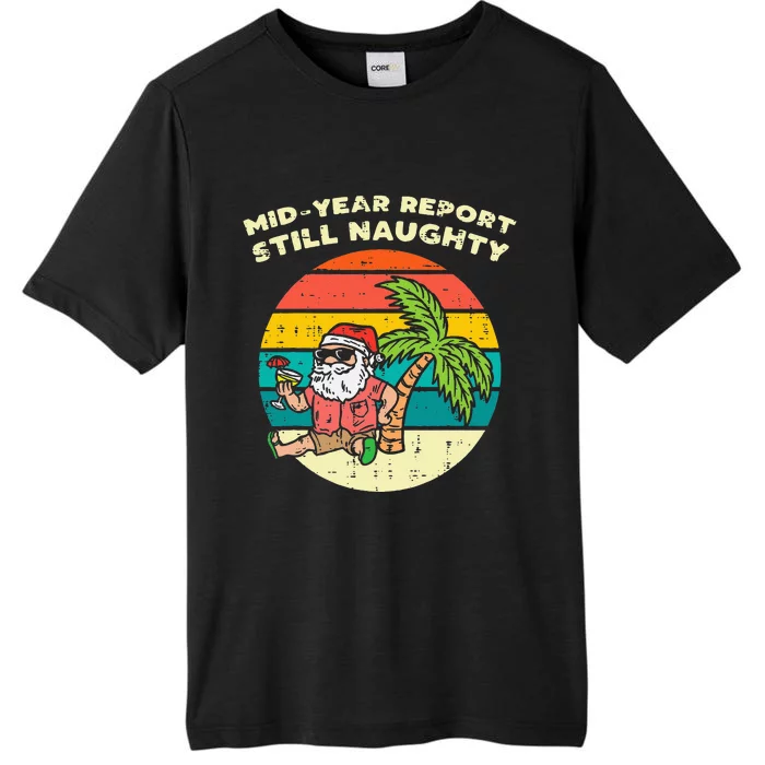 Mid Year Report Still Naughty Santa Beach Christmas In July ChromaSoft Performance T-Shirt