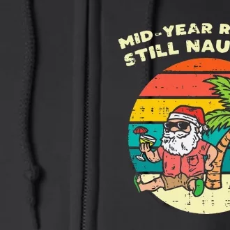 Mid Year Report Still Naughty Santa Beach Christmas In July Full Zip Hoodie