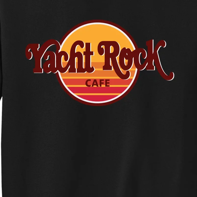 Middleclassfancy Yacht Rock Cafe Tall Sweatshirt