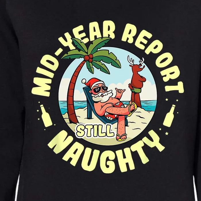 Mid Year Report Still Naughty As Christmas In July Womens California Wash Sweatshirt