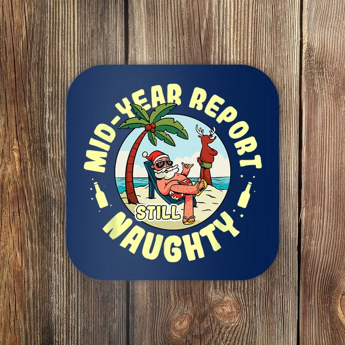 Mid Year Report Still Naughty As Christmas In July Coaster