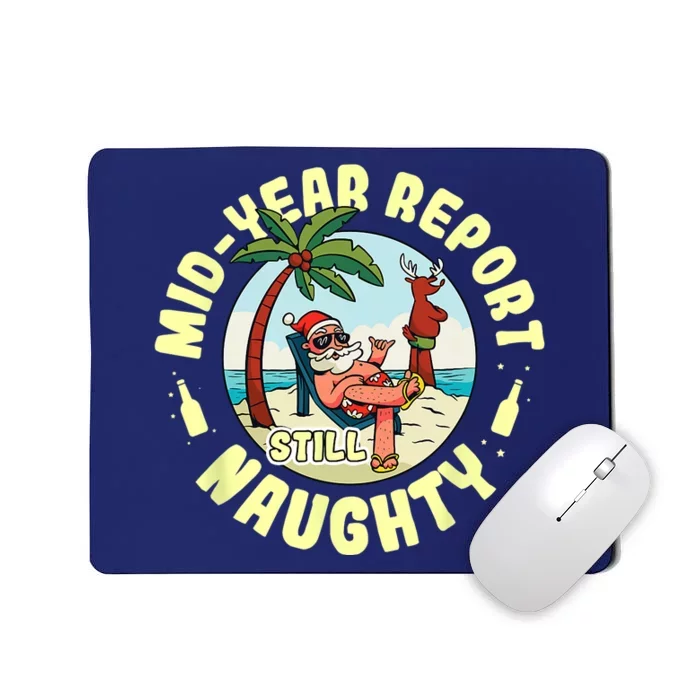 Mid Year Report Still Naughty As Christmas In July Mousepad