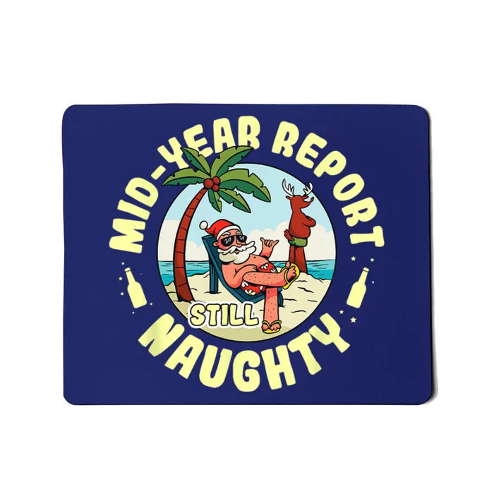 Mid Year Report Still Naughty As Christmas In July Mousepad