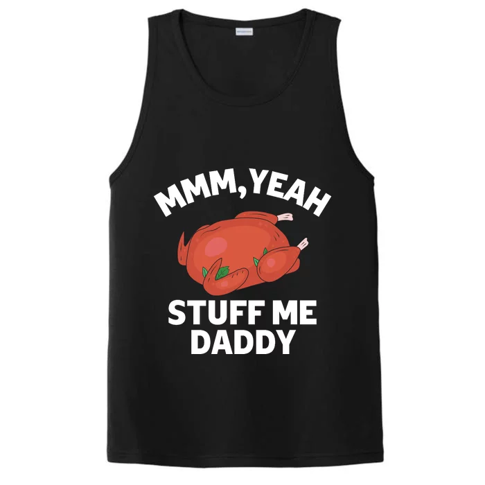 Mmm, Yeah Stuff Me Daddy – Sexy Funny Thanksgiving Turkey Performance Tank