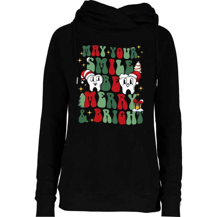 May Your Smile Be Merry And Bright Dental Dentist Merry Xmas Womens Funnel Neck Pullover Hood