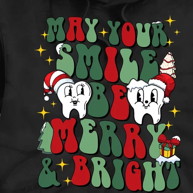 May Your Smile Be Merry And Bright Dental Dentist Merry Xmas Tie Dye Hoodie