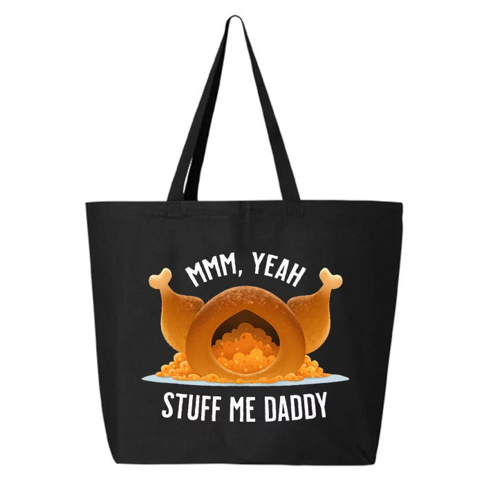 Mmm Yeah Stuff Me Daddy Sexy Funny Thanksgiving Turkey 25L Jumbo Tote