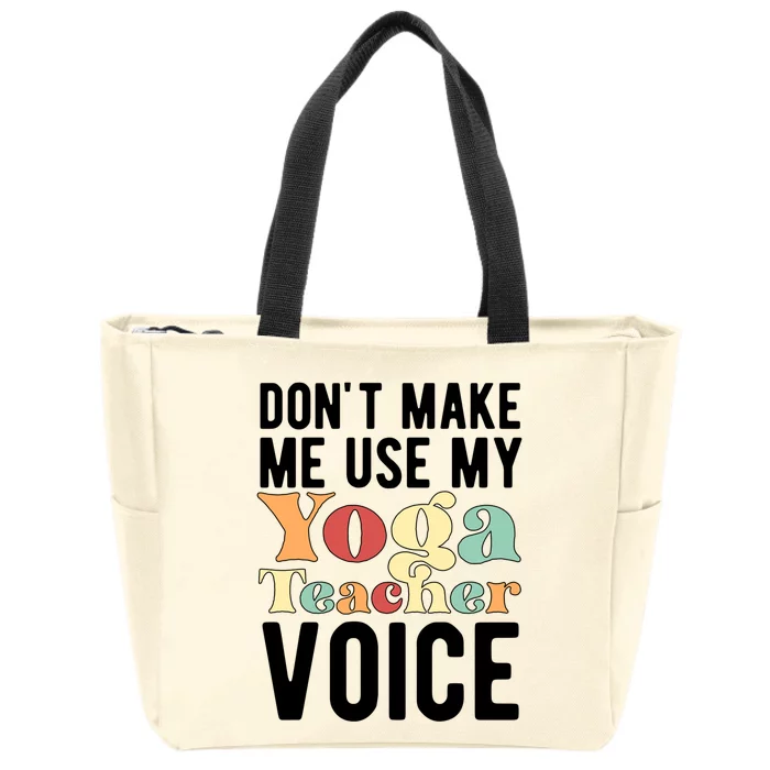 My Yoga Teacher Voice Funny Yoga Instructor Cool Gift Zip Tote Bag