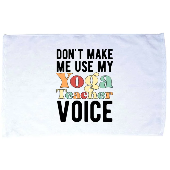 My Yoga Teacher Voice Funny Yoga Instructor Cool Gift Microfiber Hand Towel