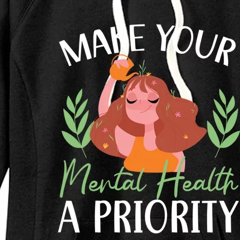 Make Your Tal Health A Priority Tal Health Awareness Gift Women's Fleece Hoodie