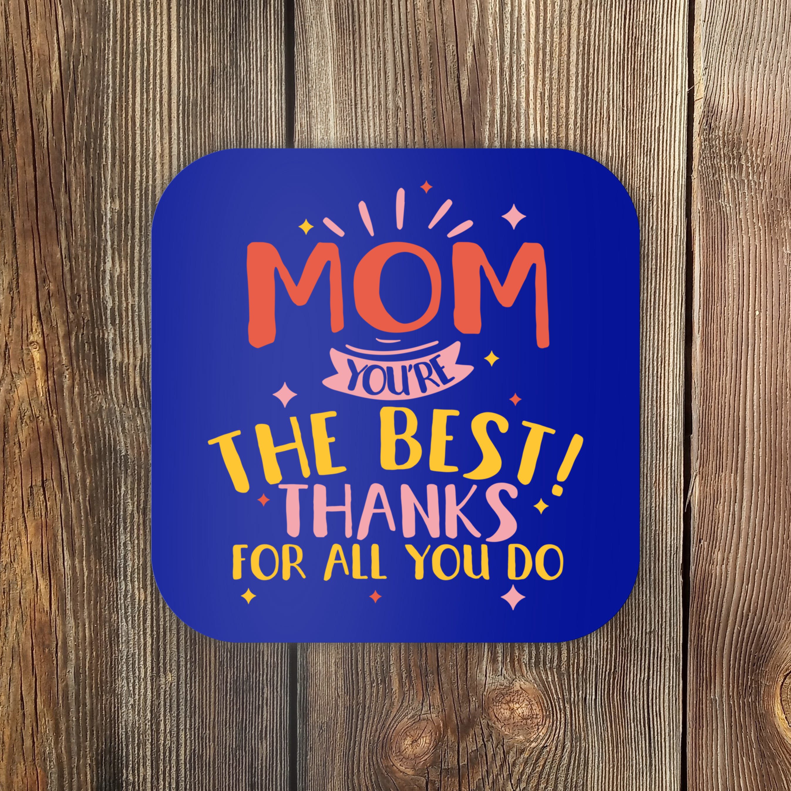 mom-you-re-the-best-thanks-for-all-you-do-daughter-son-funny-gift