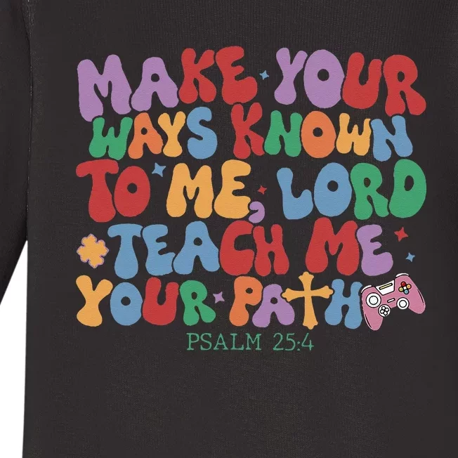 Make Your Ways Known to Me Lord Teach Me Your Paths Baby Long Sleeve Bodysuit