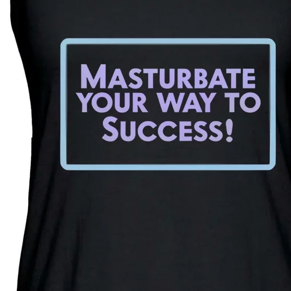 Masturbate Your Way To Success Ladies Essential Flowy Tank