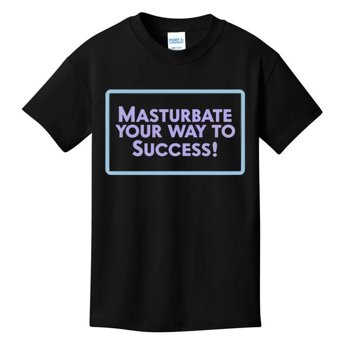 Masturbate Your Way To Success Kids T-Shirt