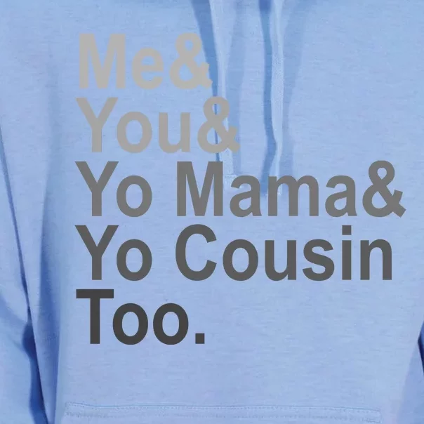 Me You Yo Mama And Yo Cousin Unisex Surf Hoodie