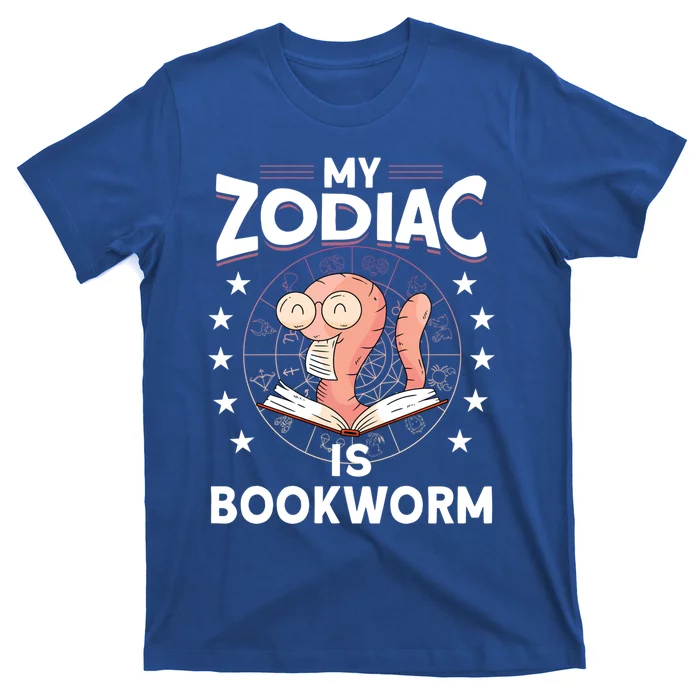 My Zodiac Is Bookworm Funny Book Reading Bookworm Meaningful Gift T-Shirt