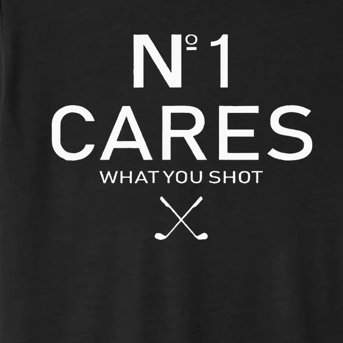 No 1 Cares What You Shot ChromaSoft Performance T-Shirt