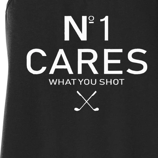 No 1 Cares What You Shot Women's Racerback Tank