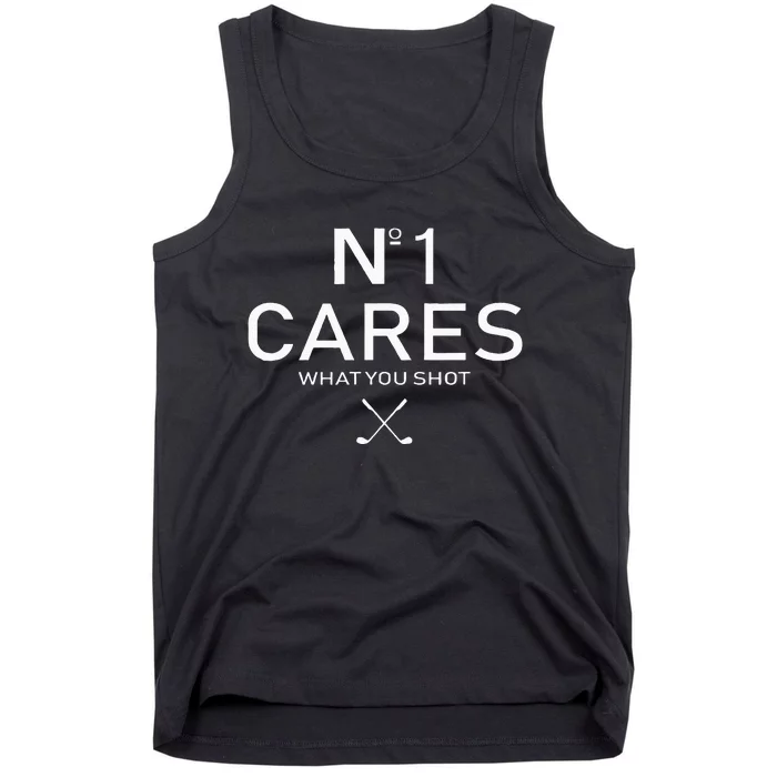 No 1 Cares What You Shot Tank Top