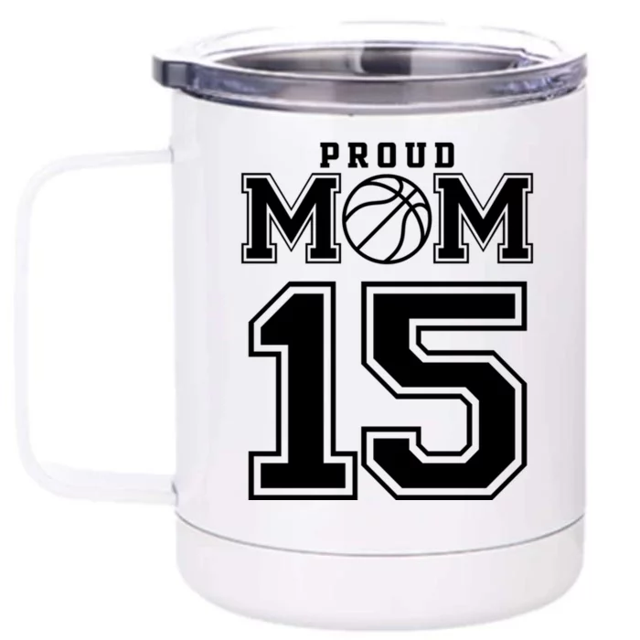 Number 15 Custom Proud Basketball Mom Personalized Meaningful Gift Front & Back 12oz Stainless Steel Tumbler Cup